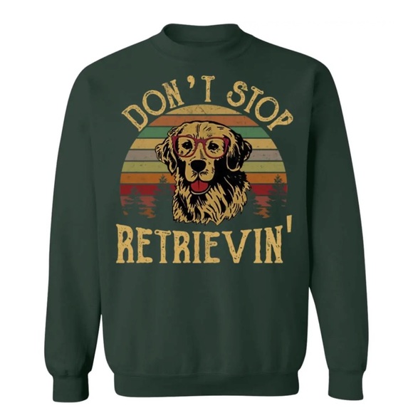 NWOT unisex size medium Gildan “Don’t Stop Retriven’” sweatshirt - Picture 1 of 7